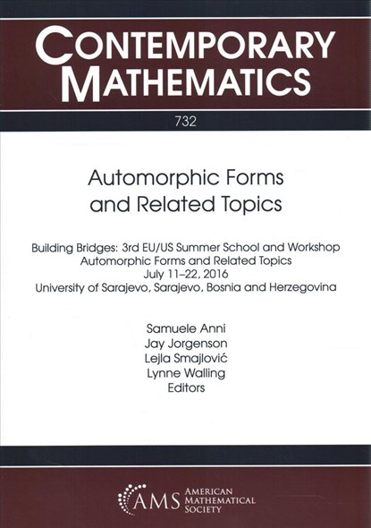 Automorphic Forms and Related Topics, Samuele Anni ; Jay Jorgenson ; Lejla Smajlovic - Paperback - 9781470435257