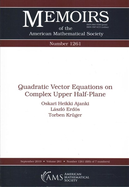 Quadratic Vector Equations on Complex Upper Half-Plane, Oskari Ajanki ; Laszlo Erdos ; Torben Kruger - Paperback - 9781470436834
