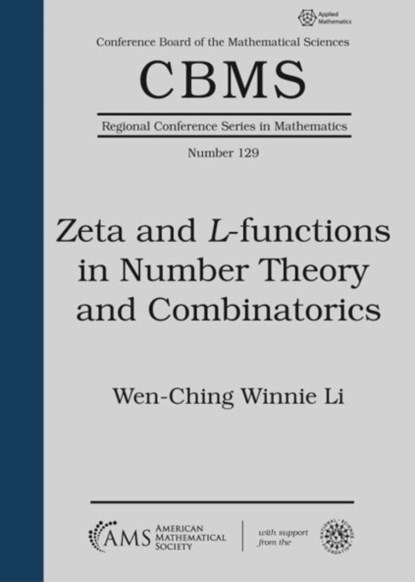 Zeta and $L$-functions in Number Theory and Combinatorics, Wen-Ching Winnie Li - Paperback - 9781470449001