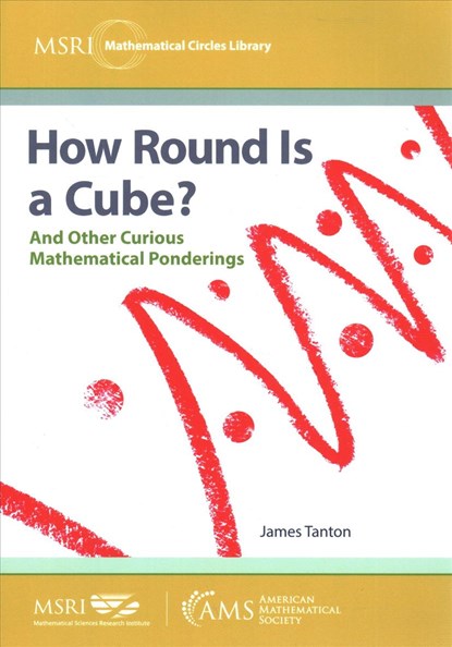 How Round Is a Cube?, James Tanton - Paperback - 9781470451158