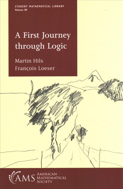 A First Journey through Logic, Martin Hils ; Francois Loeser - Paperback - 9781470452728
