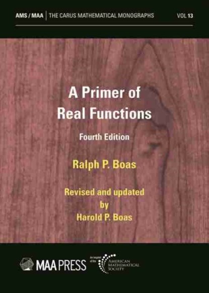 A Primer of Real Functions, Ralph P. Boas ; Harold P. Boas - Paperback - 9781470454326