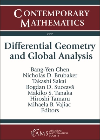Differential Geometry and Global Analysis, Bang-Yen Chen ; Nicholas D. Brubaker ; Takashi Sakai - Paperback - 9781470460150