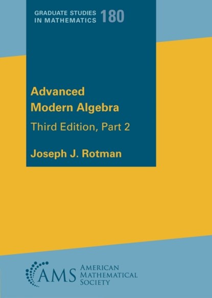 Advanced Modern Algebra, Joseph J. Rotman - Paperback - 9781470472757