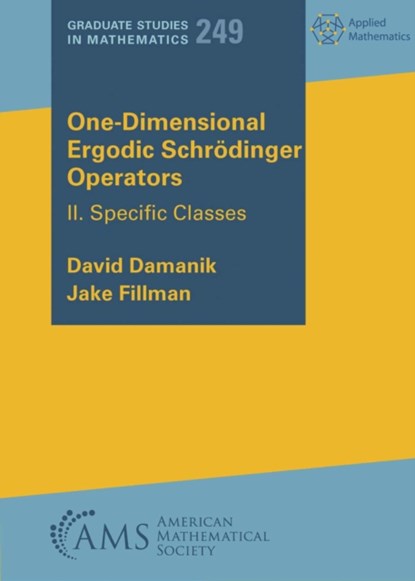 One-Dimensional Ergodic Schrodinger Operators, David Damanik ; Jake Fillman - Paperback - 9781470479244