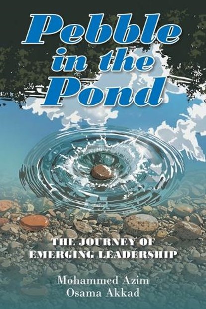 Pebble in the Pond, Mohammed Azim ; Osama Akkad - Paperback - 9781470500276