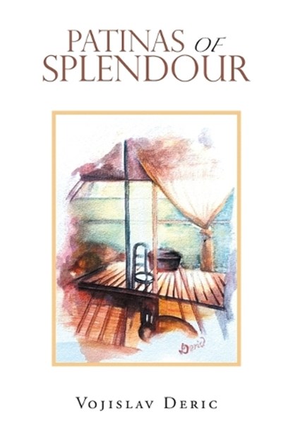 Patinas of Splendour, Vojislav Deric - Paperback - 9781470500580