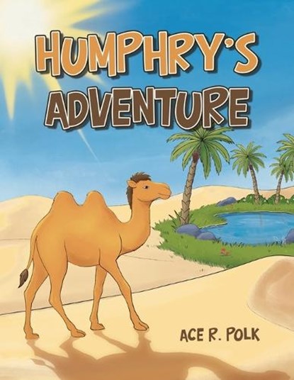 Humphry's Adventure, Ace R Polk - Paperback - 9781470535575