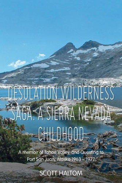 Desolation Wilderness Saga, Scott Haltom - Paperback - 9781470536527
