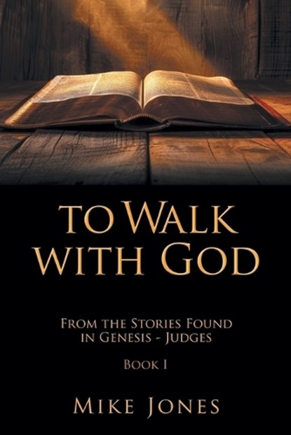 To Walk with God, Mike Jones - Paperback - 9781470536688