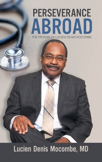 Perseverance Abroad, Lucien Denis Mocombe - Gebonden - 9781470538170