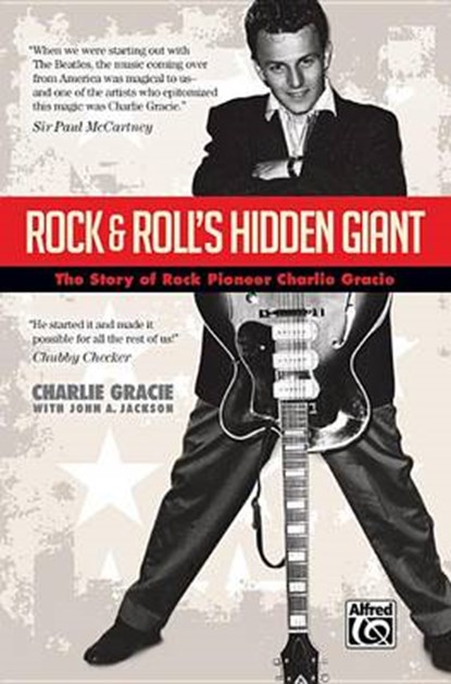 Rock & Roll's Hidden Giant, GRACIE,  Charlie - Paperback - 9781470619671