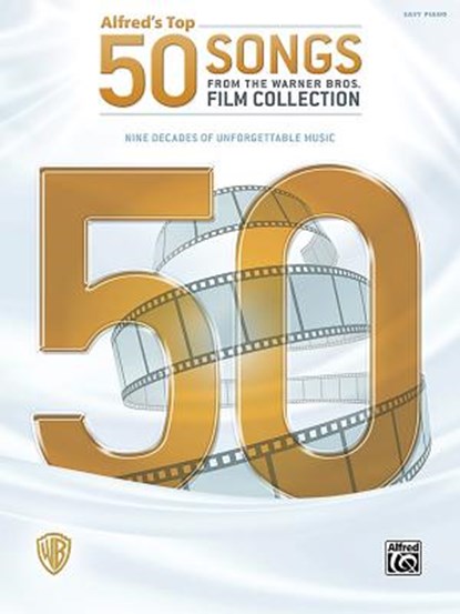 Alfred's Top 50 Songs from the Warner Bros. Film Collection: Nine Decades of Unforgettable Music, Dan Coates - Paperback - 9781470626266