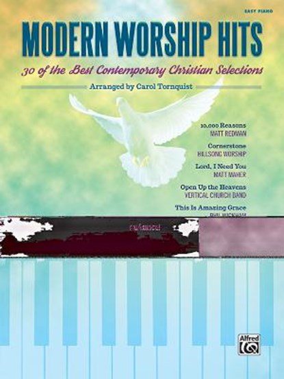Modern Worship Hits: 30 of the Best Contemporary Christian Selections, Carol Tornquist - AVM - 9781470629557