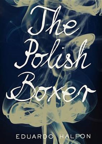 The Polish Boxer, HALFON,  Eduardo - Overig - 9781470845513