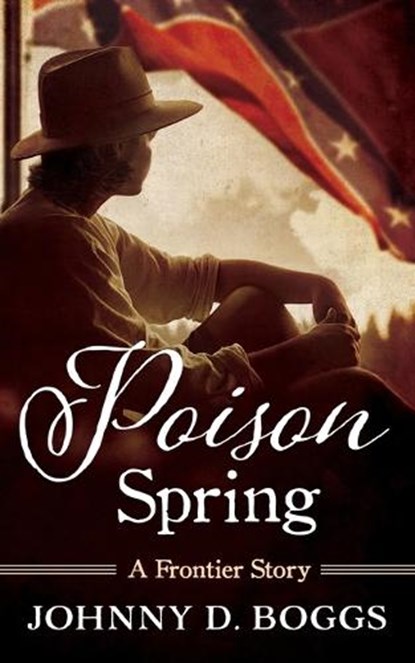 Poison Spring, BOGGS,  Johnny D. - Paperback - 9781470861506