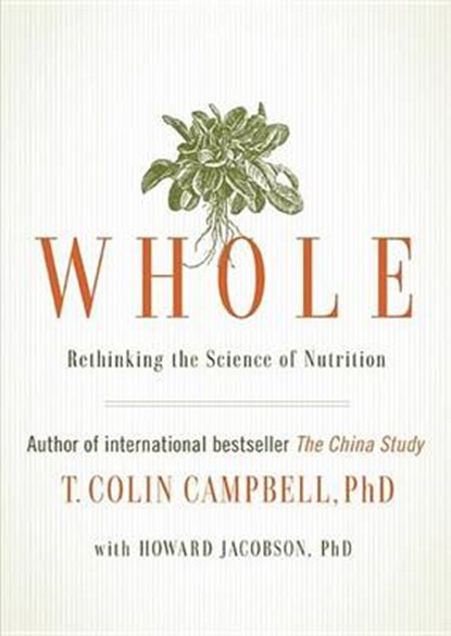 Whole, CAMPBELL,  T. Colin, Ph.D. - Overig - 9781470897512