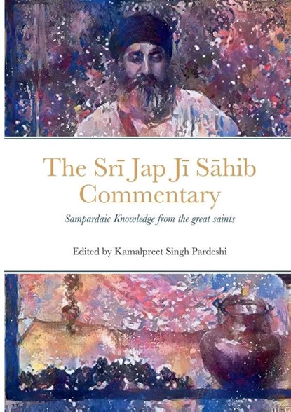 Sr¿ Jap J¿ S¿hib Commentary, Kamalpreet Singh Pardeshi - Paperback - 9781471041655