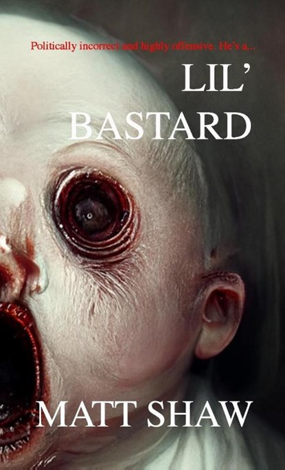 Lil' Bastard, Matt Shaw - Paperback - 9781471082221