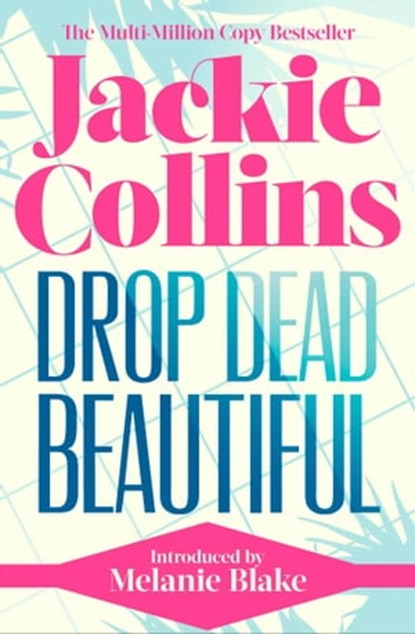 Drop Dead Beautiful, Jackie Collins - Ebook - 9781471100161