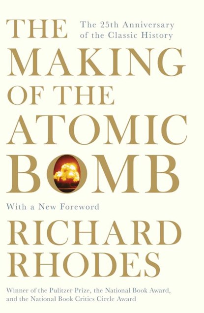 The Making Of The Atomic Bomb, Richard Rhodes - Paperback - 9781471111235