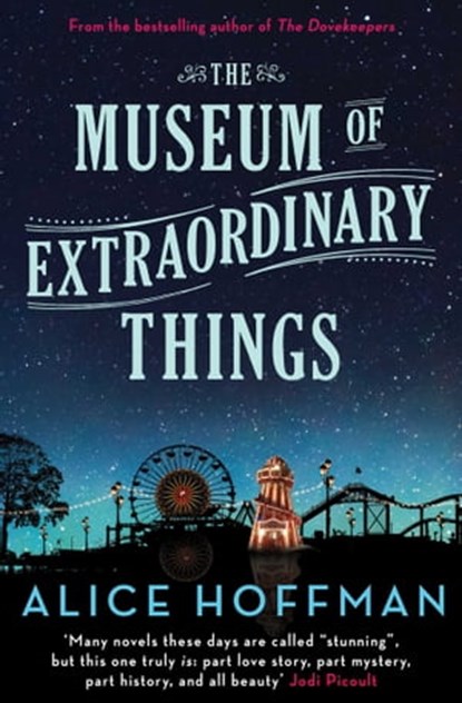 The Museum of Extraordinary Things, Alice Hoffman - Ebook - 9781471112164