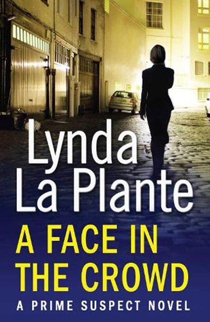 Prime Suspect 2: A Face in the Crowd, Lynda La Plante - Paperback - 9781471114922