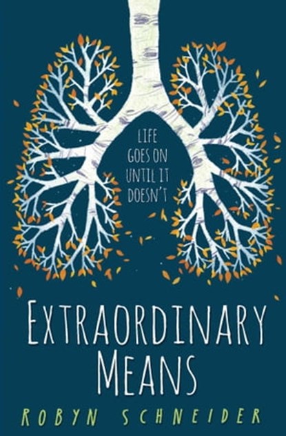 Extraordinary Means, Robyn Schneider - Ebook - 9781471115493