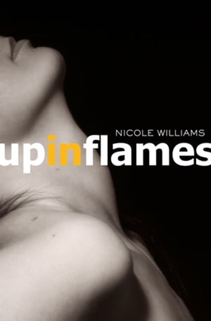 Up in Flames, Nicole Williams - Ebook - 9781471118456
