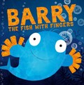 Barry the Fish with Fingers | Hendra, Sue ; Linnet, Paul | 