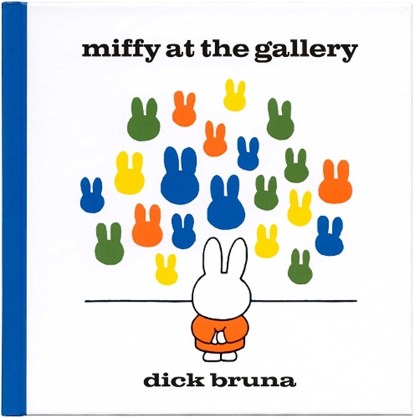 Miffy at the Gallery, Dick Bruna - Gebonden - 9781471120770