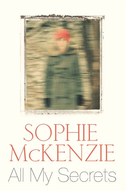 All My Secrets, Sophie McKenzie - Paperback - 9781471122217