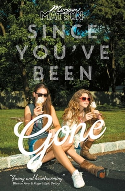 Since You've Been Gone, Morgan Matson - Ebook - 9781471122675