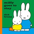 Miffy Goes to Stay | Dick Bruna | 