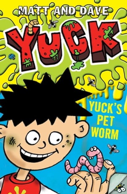 Yuck's Pet Worm, Matt and Dave - Ebook - 9781471125157