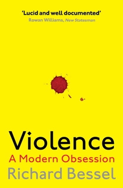 Violence, Richard Bessel - Ebook - 9781471126000