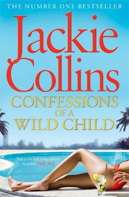 Confessions of a Wild Child, Jackie Collins - Paperback - 9781471127243