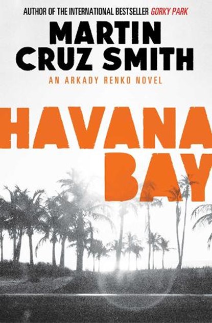 Havana Bay, Martin Cruz Smith - Paperback - 9781471131110