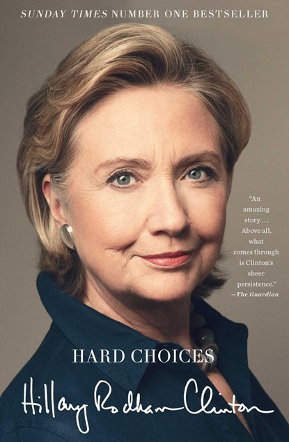 Hard Choices, Hillary Rodham Clinton - Paperback - 9781471131523