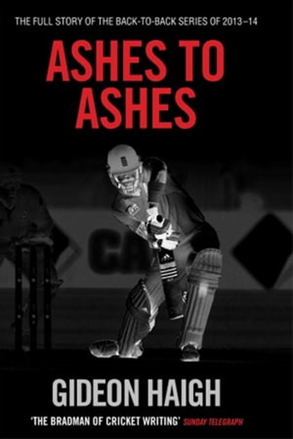 Ashes to Ashes, Gideon Haigh - Ebook - 9781471131745