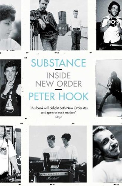 Substance: Inside New Order, Peter Hook - Paperback - 9781471132421