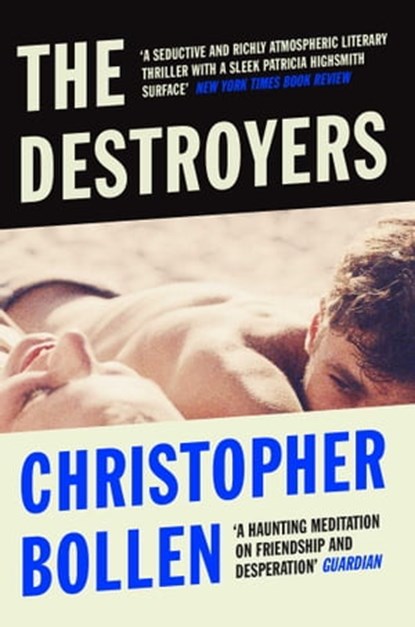 The Destroyers, Christopher Bollen - Ebook - 9781471136214
