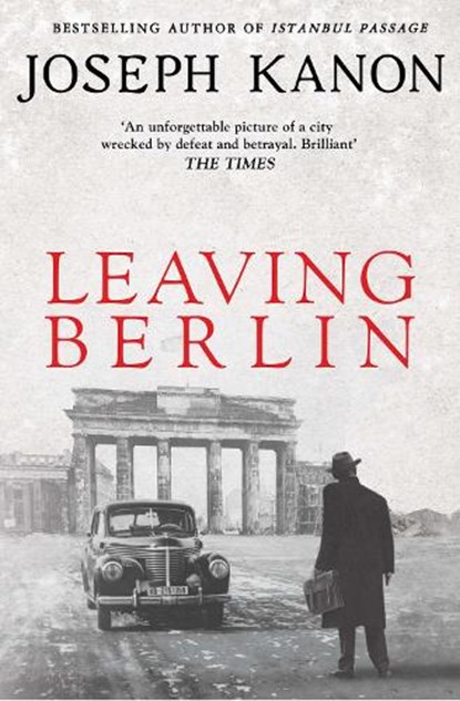 Leaving Berlin, Joseph Kanon - Paperback - 9781471137068