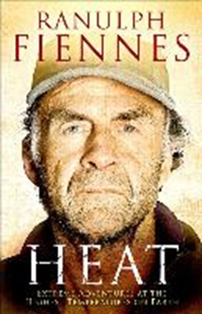 Heat, FIENNES,  Ranulph - Paperback - 9781471137969