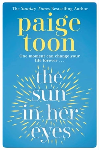 The Sun in Her Eyes, Paige Toon - Ebook - 9781471138423
