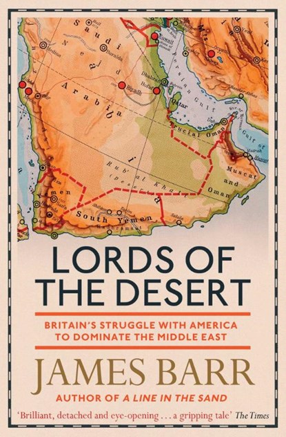 Lords of the Desert, James Barr - Paperback - 9781471139802