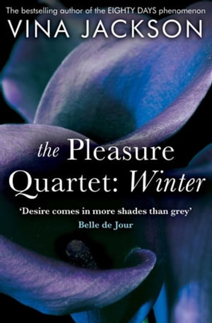 The Pleasure Quartet: Winter, Vina Jackson - Ebook - 9781471141546
