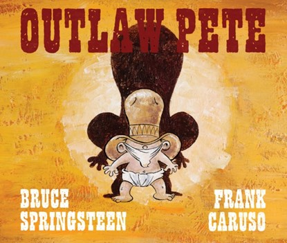 Outlaw Pete, Bruce Springsteen - Gebonden - 9781471142796