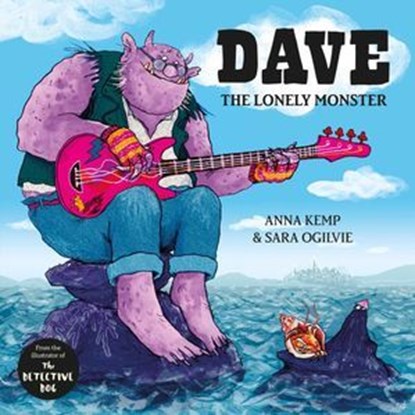 Dave the Lonely Monster, Anna Kemp - Ebook - 9781471143694