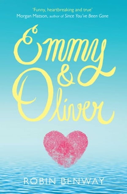 Emmy & Oliver, Robin Benway - Ebook - 9781471144141